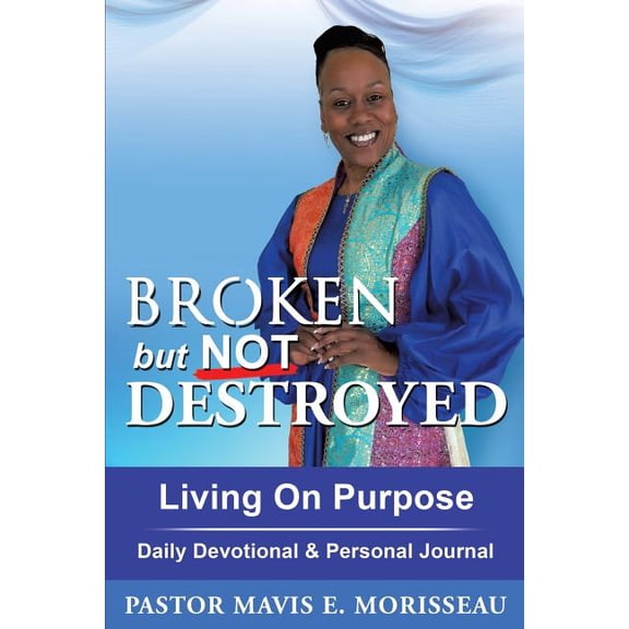 Broken but Not Destroyed, (Paperback)