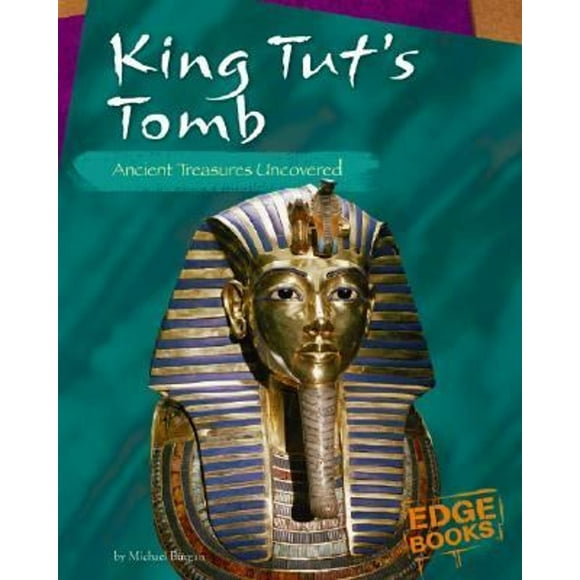 Pre-Owned King Tut's Tomb : Ancient Treasures Uncovered (Hardcover) 9780736837705