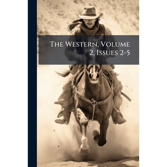 The Western, Volume 2, Issues 2-5 (Paperback)