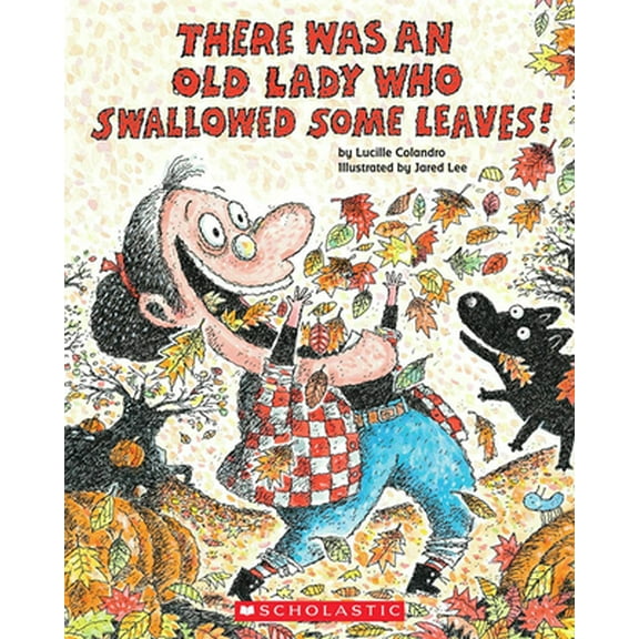 Pre-Owned There Was an Old Lady Who Swallowed Some Leaves! (Paperback) 0545241987 9780545241984