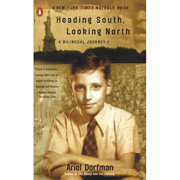 Pre-Owned Heading South, Looking North: A Bilingual Journey (Paperback 9780140282535) by Ariel Dorfman
