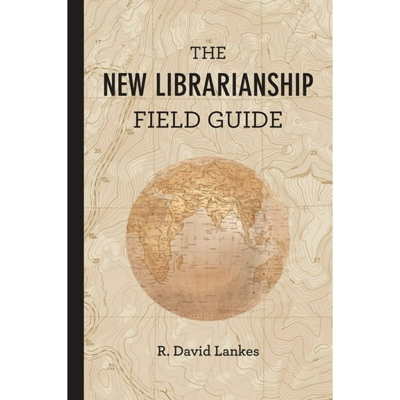 The New Librarianship Field Guide, (Paperback)