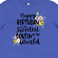 thumbnail image 4 of Inktastic Happy Birthday To The Sweetest Cousin In The World Youth T-Shirt, 4 of 5