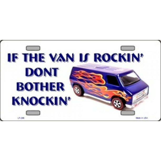 Si Van Est Rockin 'ne Vous Embêtez Pas Frapper' Plaque d'Immatriculation