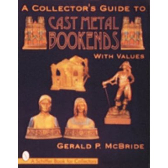 Pre-Owned Collector's Guide to Cast Metal Booke (Paperback) 0764300407 9780764300400