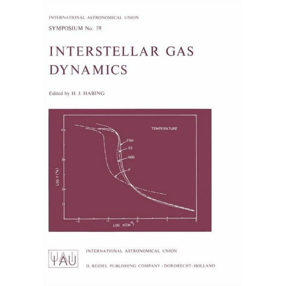 International Astronomical Union Symposi Interstellar Gas Dynamics, Book 39, (Paperback)