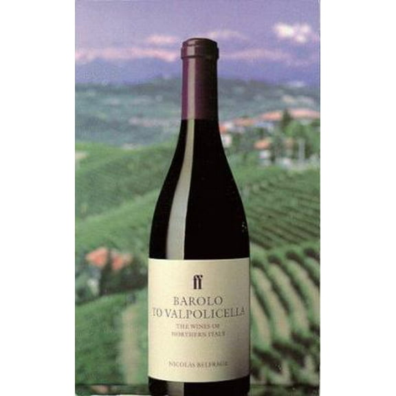 Pre-Owned Barolo to Valpolicella: The Wines of Northern Italy (Paperback) 0571178529 9780571178520