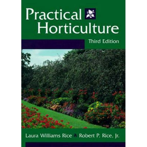 Pre-Owned Practical Horticulture, 3rd Edition (Hardcover) 0132606887 9780132606882