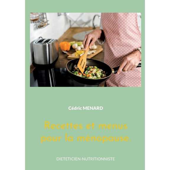 Recettes et menus pour la ménopause. : Volume 2. (Paperback)