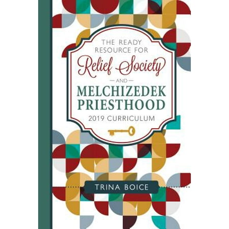 Ready Resource for Relief Society and Melchizedek Priesthood : 2019