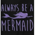 thumbnail image 2 of Always Be a Mermaid Cute Beach Day Youth T Shirt Tee Girls Infant Toddler Brisco Brands 12M, 2 of 5