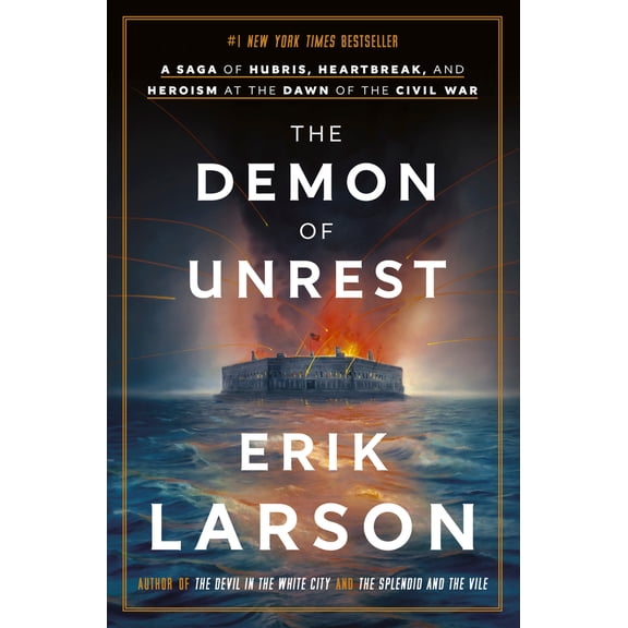 Pre-Owned The Demon of Unrest: A Saga of Hubris, Heartbreak, and Heroism at the Dawn of the Civil War (Hardcover) 0385348746 9780385348744