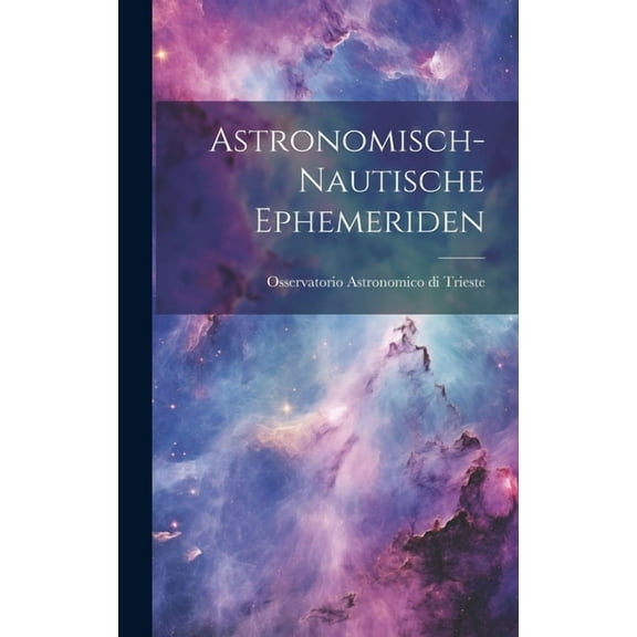 Astronomisch-Nautische Ephemeriden (Hardcover)