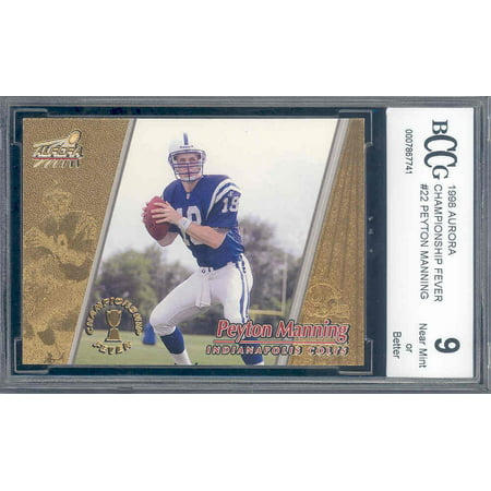 1998 aurora championship fever #22 PEYTON MANNING colts rookie card BGS BCCG (Best Peyton Manning Rookie Cards)