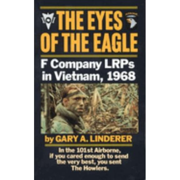 Pre-Owned The Eyes of the Eagle: F Company Lrps in Vietnam, 1968 (Mass Market Paperback) 0804107335 9780804107334