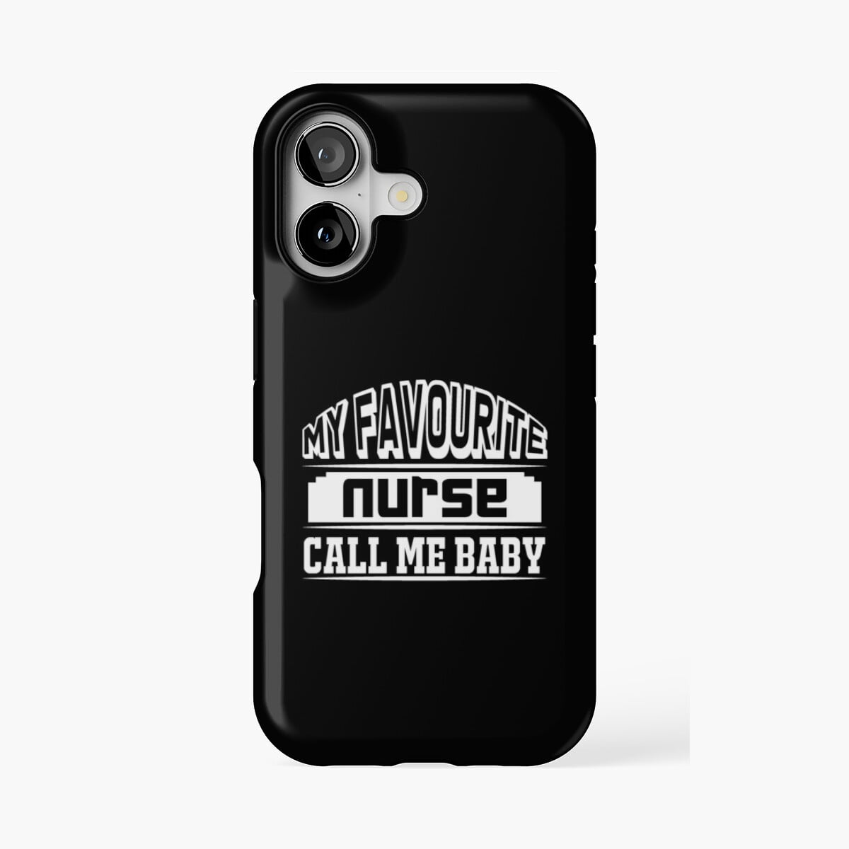 Protective iPhone Case My Favorite Nurse Calls Me Baby Nursing Quote Phone Case IP13/14 Magnetic MagSafe Compatible
