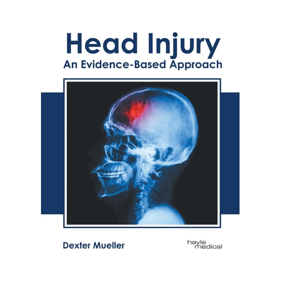 Head Injury: An Evidence-Based Approach, (Hardcover)