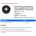 thumbnail image 2 of Grooved Pulley Accessory Belt Idler Pulley - Compatible with 1996 - 2001 Jeep Cherokee 4.0L 6-Cylinder GAS 1997 1998 1999 2000, 2 of 2