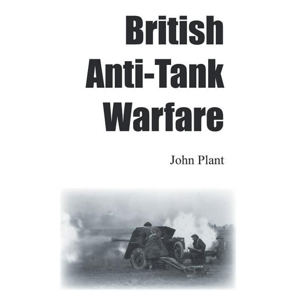 British Anti-Tank Warfare (Paperback)