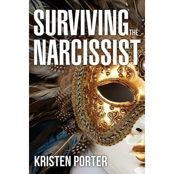 Surviving the Narcissist, (Paperback)