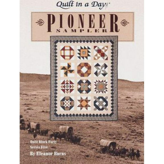 Pre-Owned Quilt in a Day; Pioneer Sampler (Quilt Block Party - Series Five) (Paperback) 0922705437 9780922705436