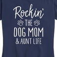 thumbnail image 3 of Instant Message - Rockin The Dog Mom And Aunt Life - Women's Short Sleeve Graphic T-Shirt, 3 of 6