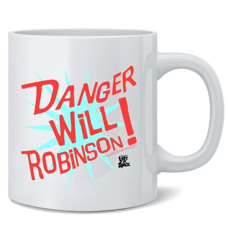 Danger Will Robinson Lost In Space Ceramic Coffee Mug Tea Cup Fun Novelty Gift 12 oz