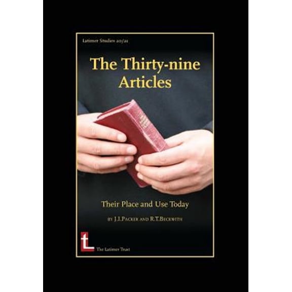 Pre-Owned The Thirty-Nine Articles: Their Place and Use Today, (Paperback)