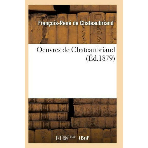 Litterature: Oeuvres de Chateaubriand (Paperback)