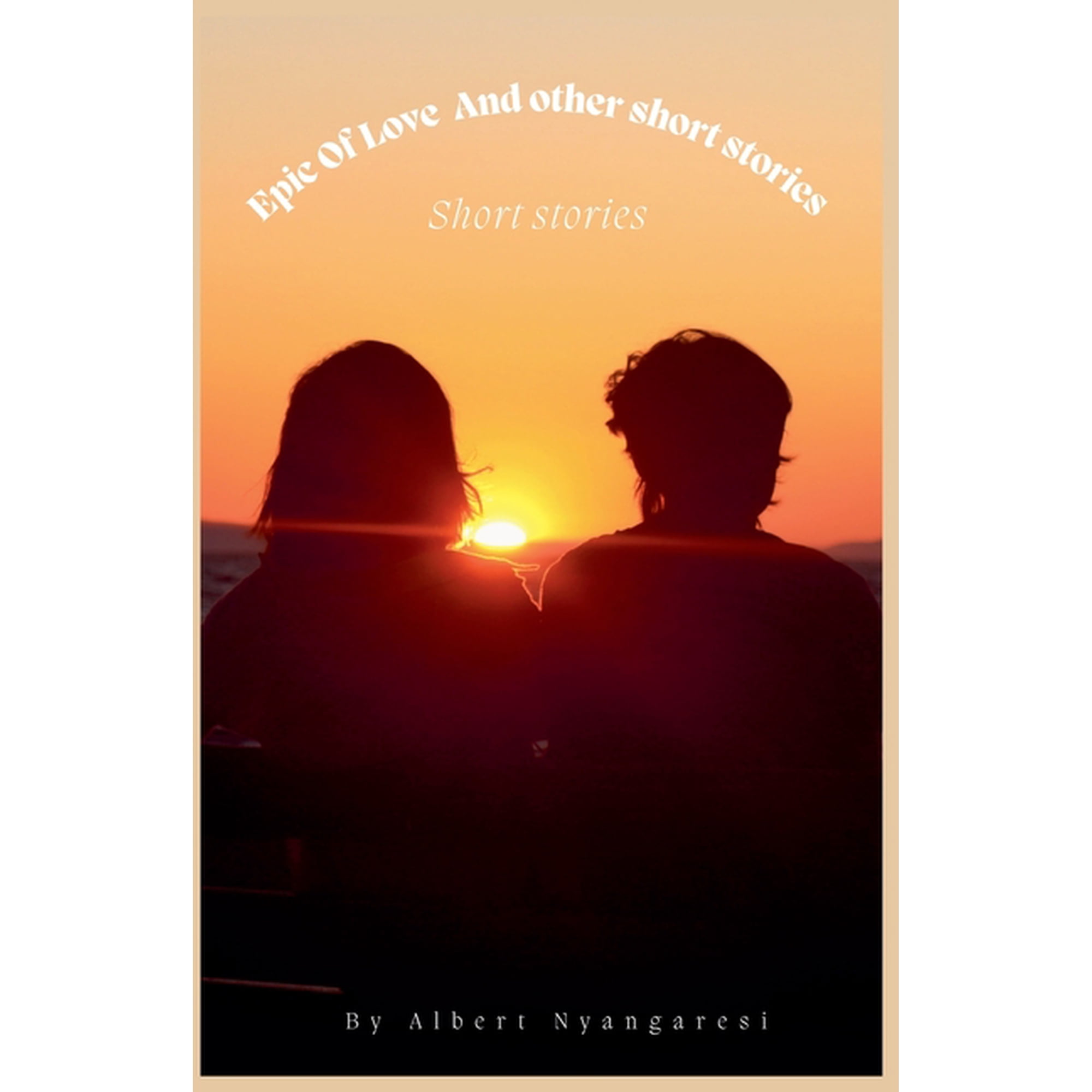 Epic Of Love And Other Short Stories (Paperback)