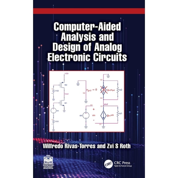 Computer-Aided Analysis and Design of Analog Electronic Circuits, (Hardcover)