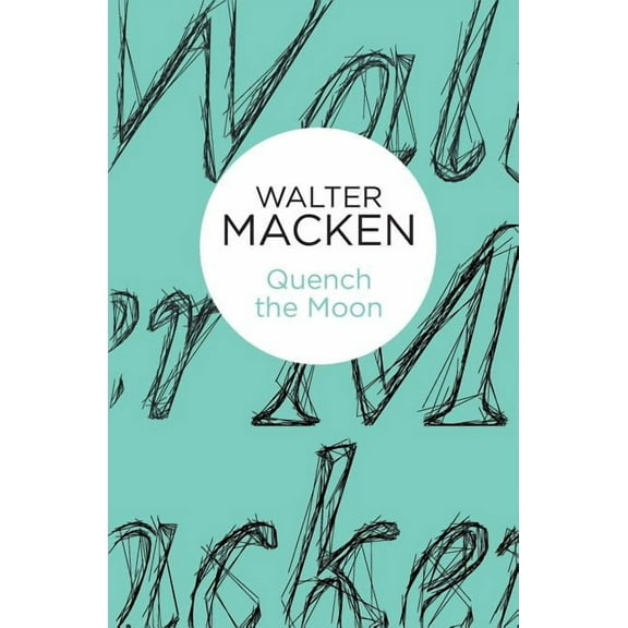 Quench the Moon, (Paperback)