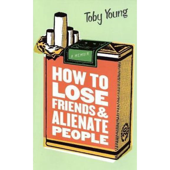 Pre-Owned How to Lose Friends & Alienate People (Hardcover) 030681188X 9780306811883