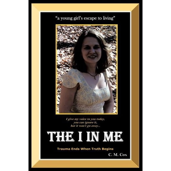 The I in Me: "a young girl's escape to living", (Paperback)