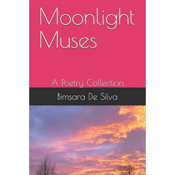Moonlight Muses: A Poetry Collection (Paperback)