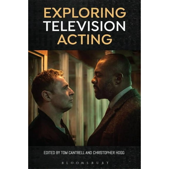 Exploring Television Acting, (Hardcover)