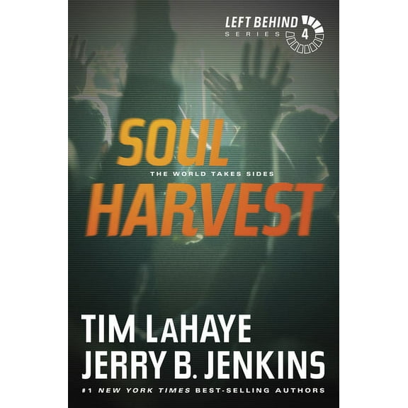 Left Behind: Soul Harvest : The World Takes Sides (Series #4) (Paperback)