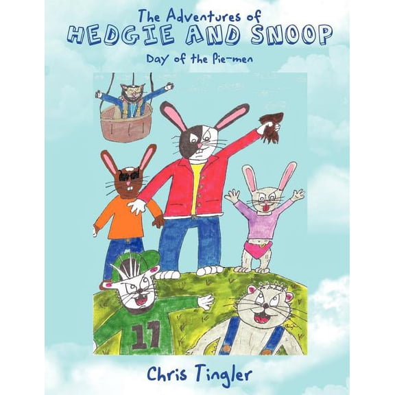 The Adventures of Hedgie and Snoop: Day of the Pie-men, (Paperback)