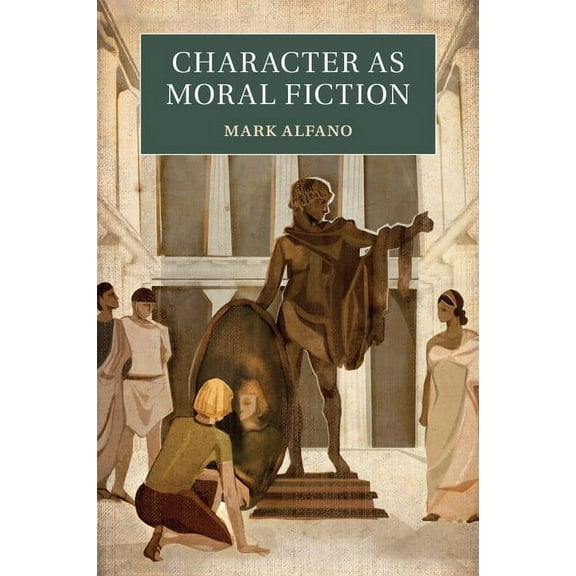 Character as Moral Fiction, (Paperback)