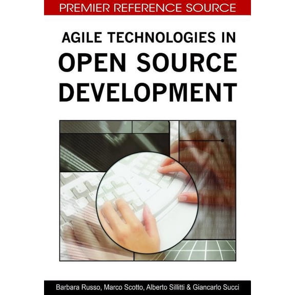 Premier Reference Source: Agile Technologies in Open Source Development (Hardcover)