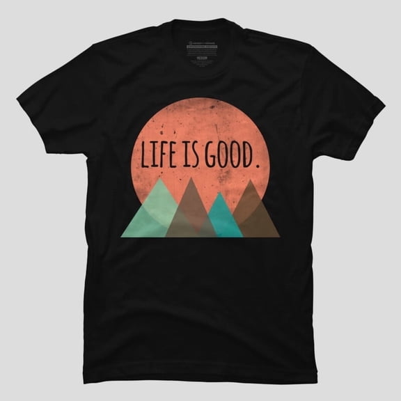 Life Is Good Funny Inspirational Motivational Quote Graphic Retro Unisex T-Shirt U120, Sizes up to 5XL