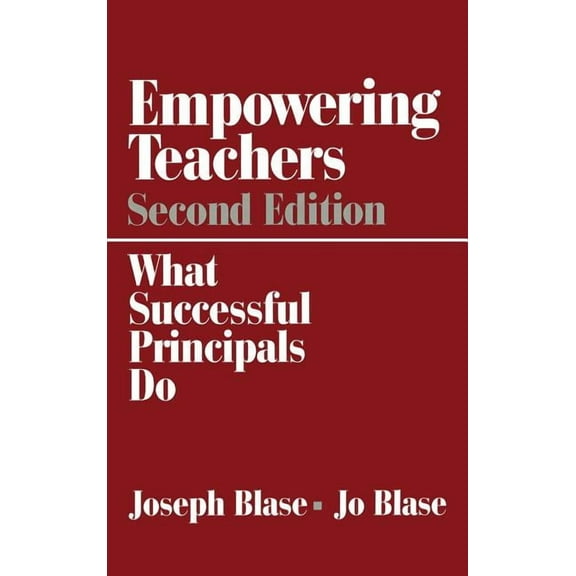 Empowering Teachers: What Successful Principals Do, (Hardcover)