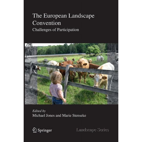 Landscape The European Landscape Convention: Challenges of Participation, Book 13, (Paperback)
