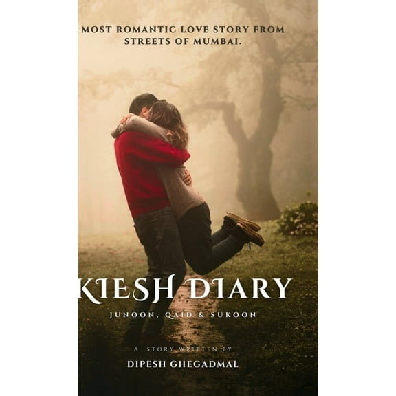 Kiesh Diary: Junoon, Qaid & Sukoon, (Hardcover)