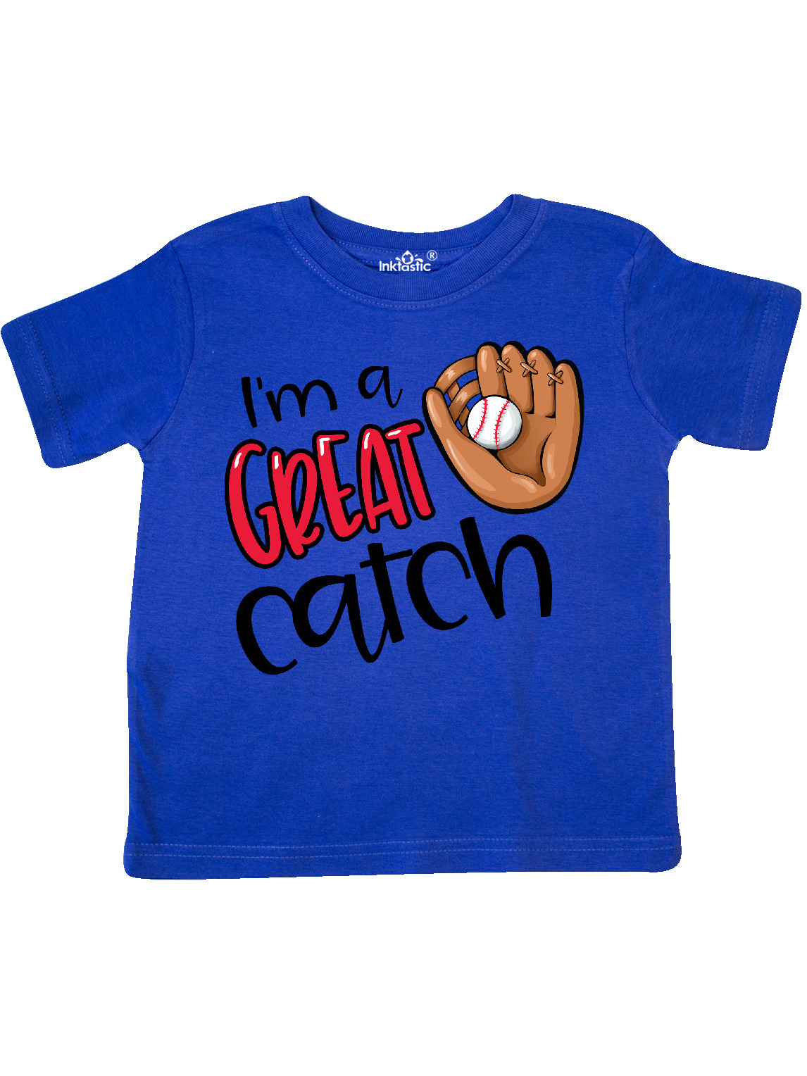 Inktastic I'm a Great Catch Baseball Glove Toddler Short Sleeve TShirt