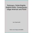 thumbnail image 1 of Pre-Owned Dictionary, Polish-English, English-Polish: Contemporary usage American and Polish (Paperback) 0882544640 9780882544649, 1 of 1