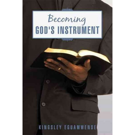 Becoming God's Instrument (Paperback)