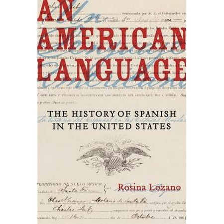 An American Language : The History of Spanish in the United (Best Health Spas In The United States)