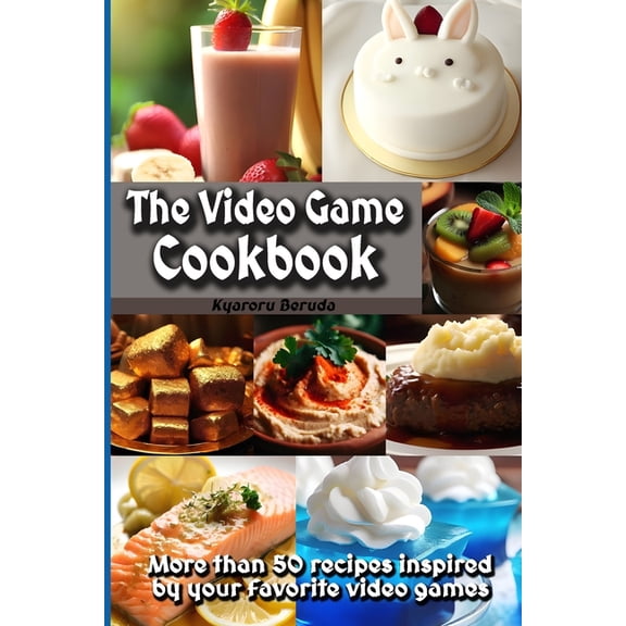 Fandom Kitchen The Video Game Cookbook: More than 50 cooking recipes inspired by your favorite video games!, (Paperback)