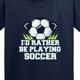 thumbnail image 4 of Inktastic I'd Rather Be Playing Soccer Youth T-Shirt, 4 of 5